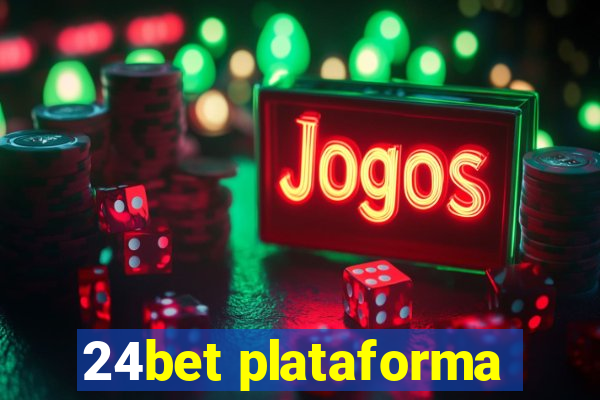 24bet plataforma